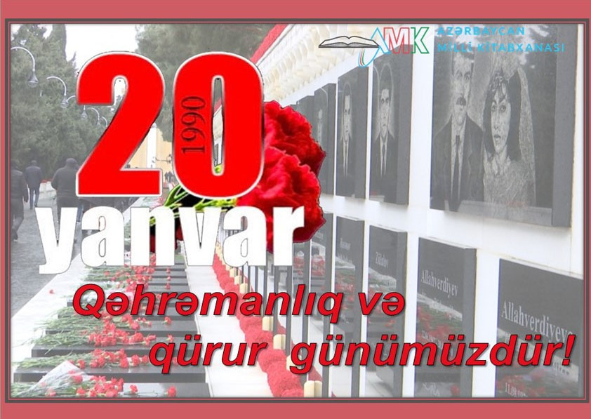Milli Kitabxanada “20 yanvar – Qəhrəmanlıq və qürur günümüzdür!” adlı virtual sərgi onlayn rejimdə istifadəçilərə təqdim olunub