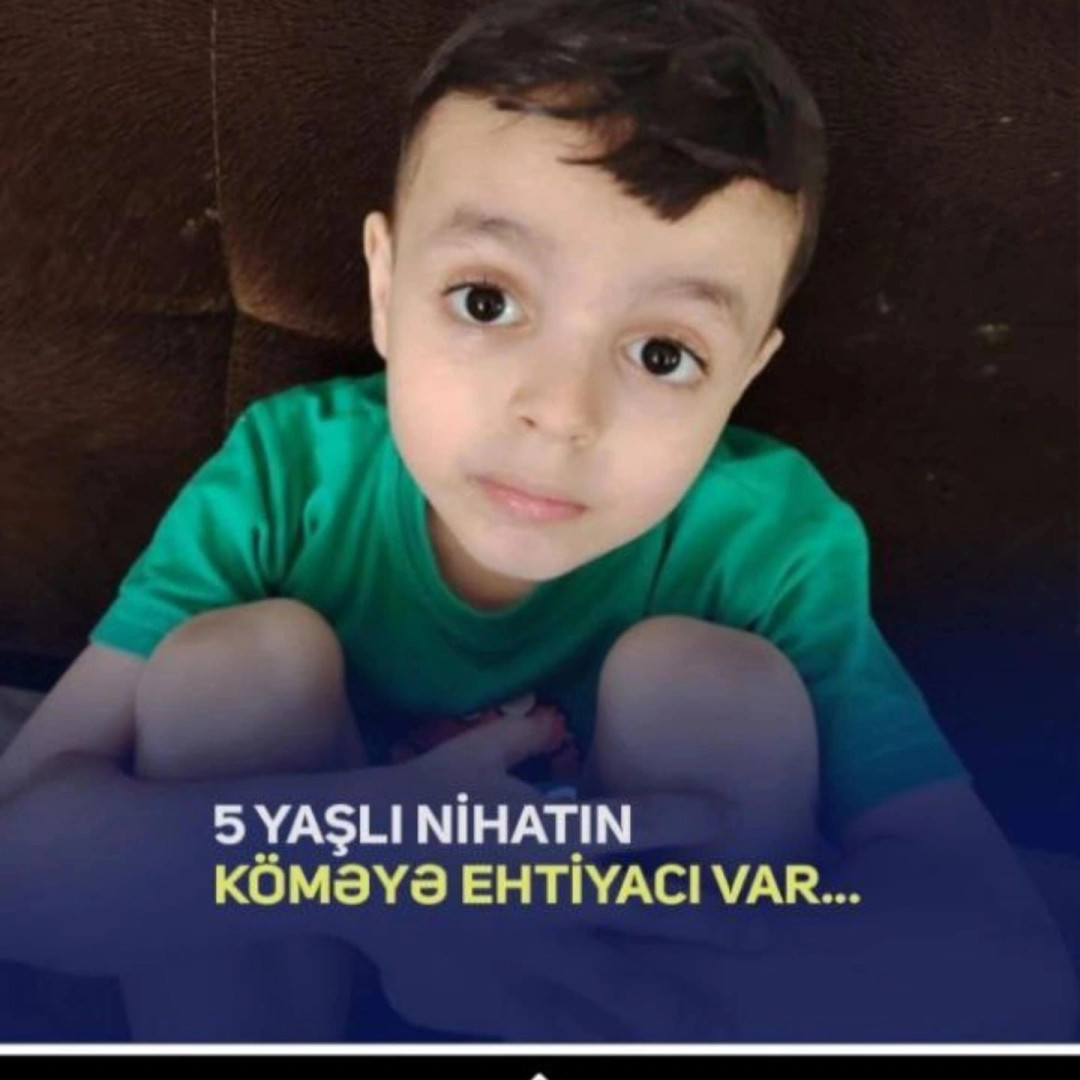 5 yaşlı Nihatın köməyə ehtiyacı var