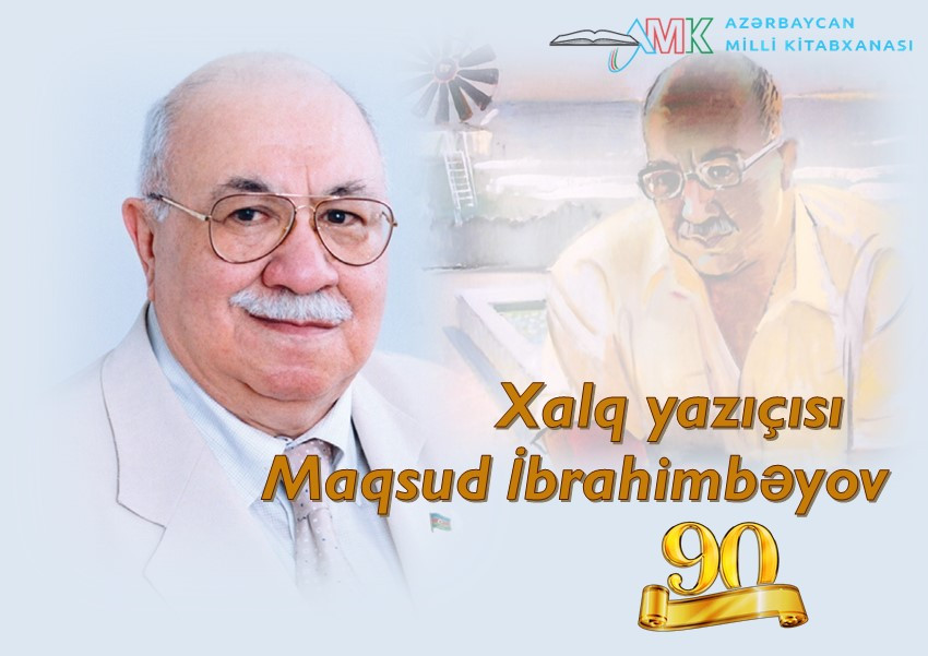 Milli Kitabxanada Xalq yazıçısı Maqsud İbrahimbəyovun 90 illiyi münasibətilə tədbirlər həyata keçirilir