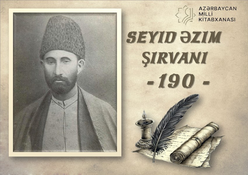 "Seyid Əzim Şirvani – 190" adlı virtual sərgi və eyniadlı ənənəvi kitab sərgisi istifadəçilərə təqdim olunub