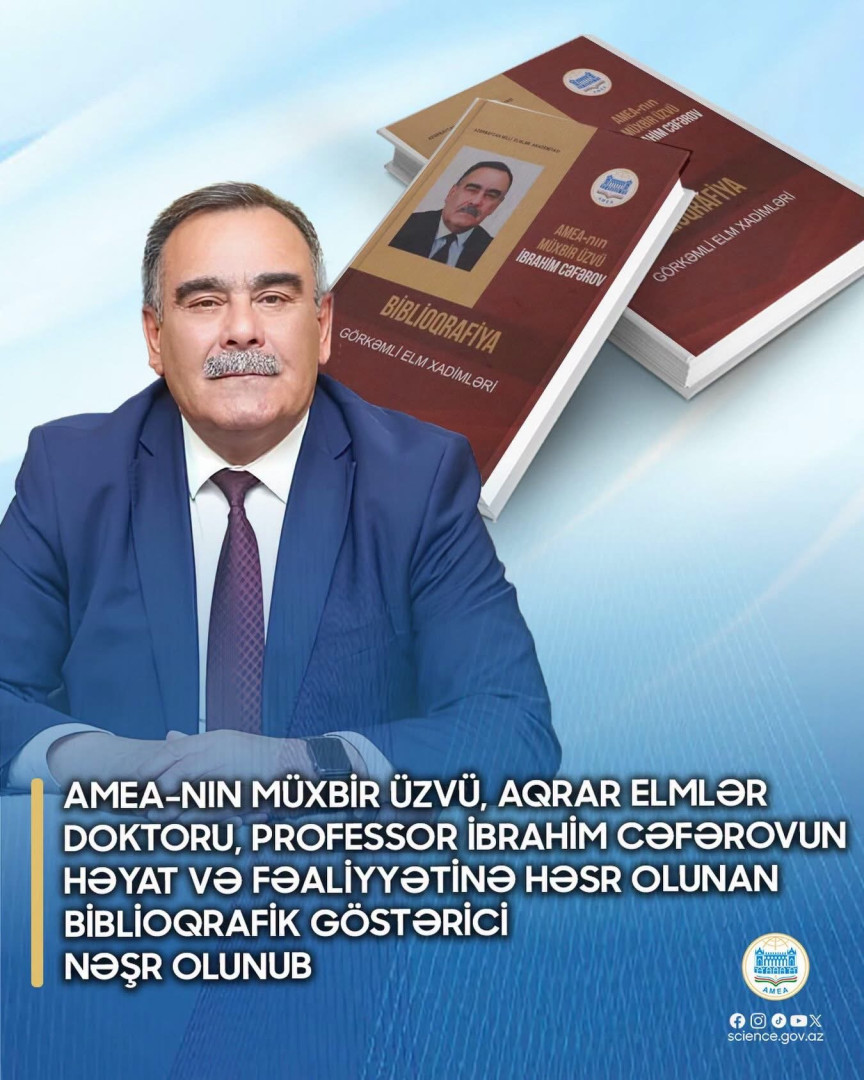 Akademik İbrahim Cəfərovun həyat və fəaliyyətini əhatə edən biblioqrafik göstərici nəşr olunub