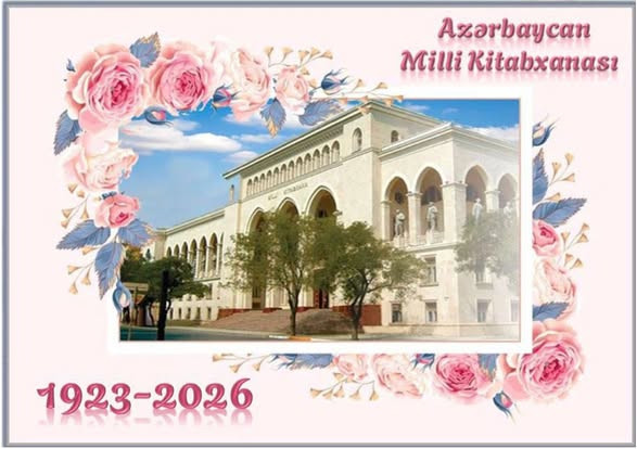 Azərbaycan Milli Kitabxanasının yaradılmasının 103 yaşı tamam olur,bu münasibətlə...