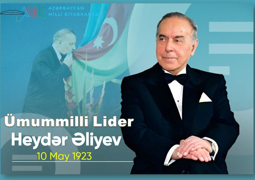 Milli Kitabxanada "Ümummilli Lider Heydər Əliyev" adlı virtual sərgi və “Azərbaycanın özü qədər əbədi olan şəxsiyyəti – Heydər Əliyev” adlı ənənəvi kitab sərgisi istifadəçilərə təqdim olunub