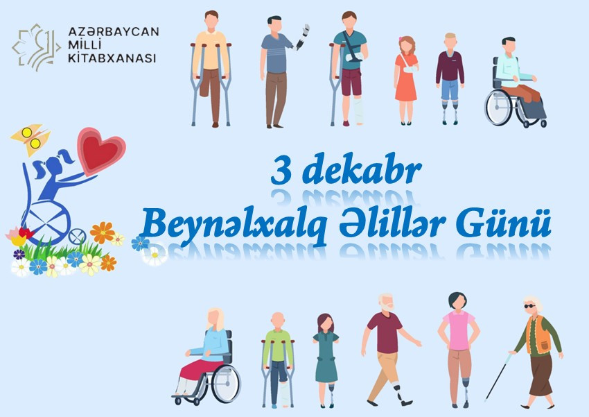 Milli Kitabxanada “3 dekabr - Beynəlxalq Əlillər Günü” adlı virtual sərgi istifadəçilərə təqdim olunub
