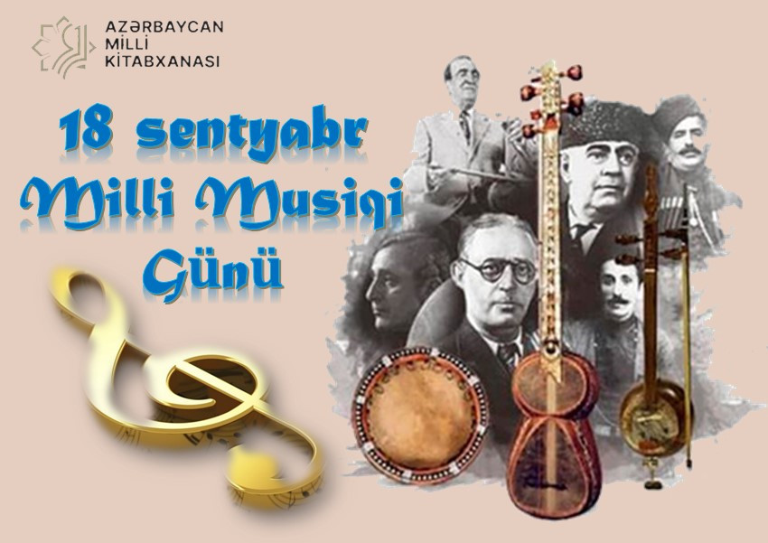 Milli Kitabxanada “18 sentyabr – Milli Musiqi Günü” adlı virtual və eyniadlı ənənəvi kitab sərgisi istifadəçilərə təqdim olunub