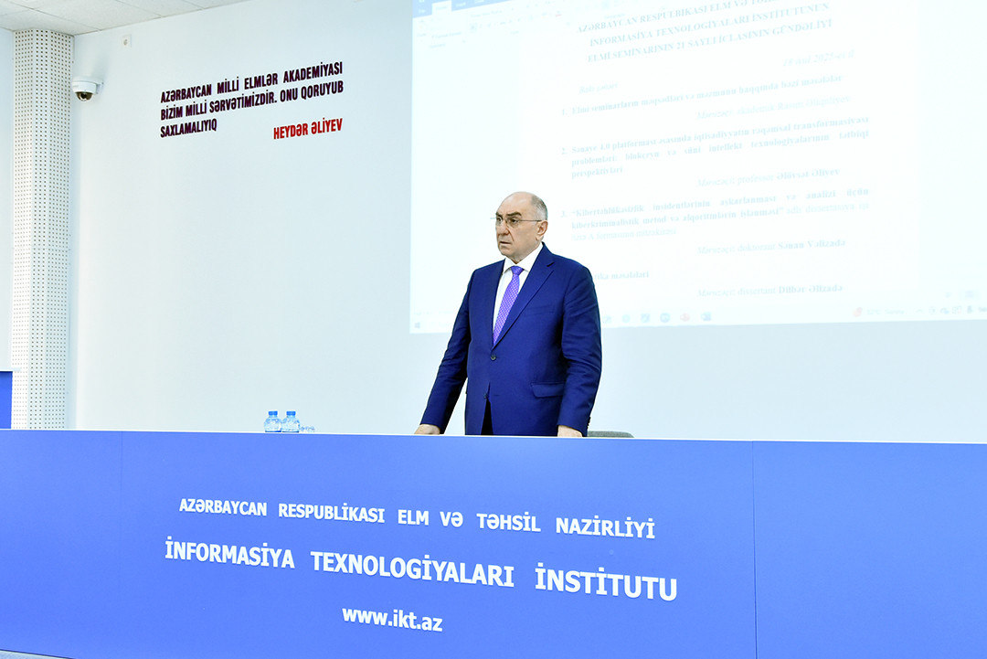 Akademik Rasim Əliquliyev: “İnformasiya Texnologiyaları İnstitutunun elmi seminarları tədqiqatçılar üçün intellektual dialoq platformasına çevrilməlidir”